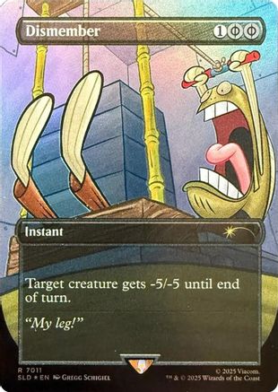 Dismember (7011) (Rainbow Foil) (SLD-7011) - [Secret Lair Drop Series] Foil