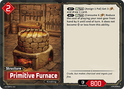 Primitive Furnace (EBP01-016) - U